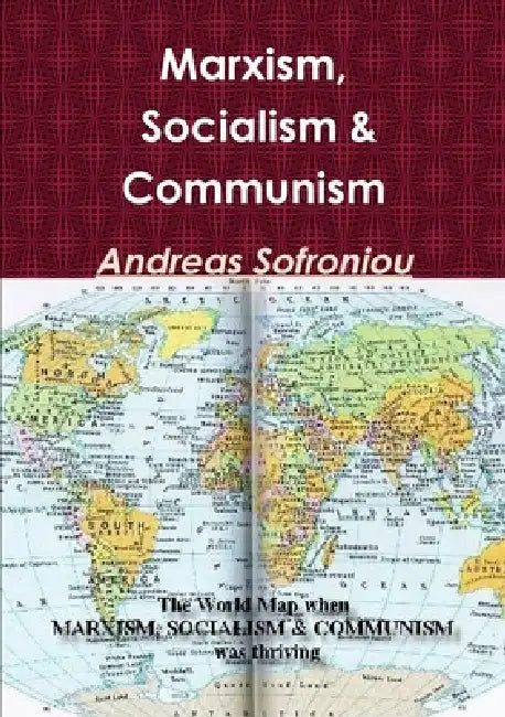 Marxism, Socialism & Communism by Andreas Sofroniou