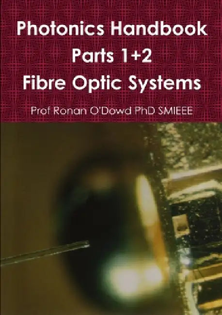 Photonics Handbook Parts 1+2 by Ronan O'Dowd
