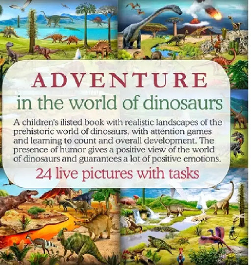 Adventure in the world of dinosaurs: A children's ilisted book with realistic landscapes of the prehistoric world of dinosaurs, with attention games a by Radii Sivak