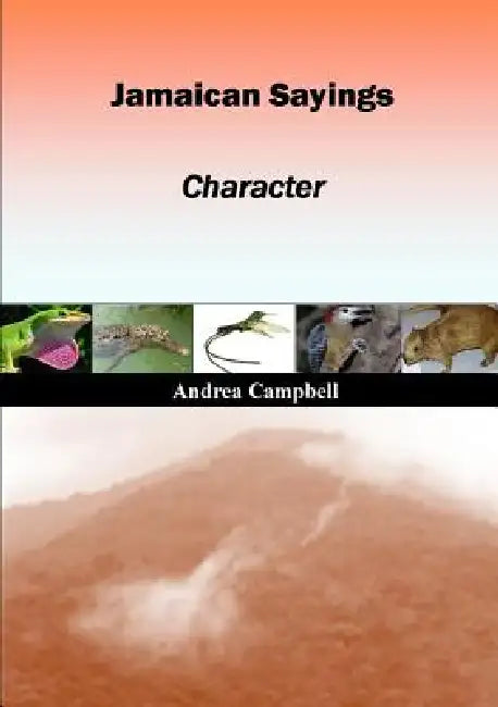 Jamaican Sayings - Character by Andrea Campbell