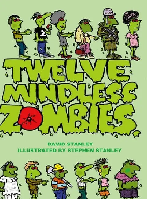 Twelve Mindless Zombies by David Stanley