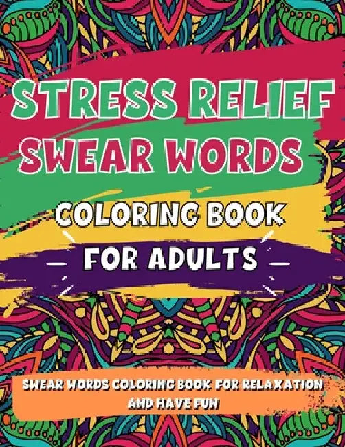 Adult Coloring Book, Stress Relief Swear Word Coloring Book Pages Big Pack (45 Pages) by Martin G