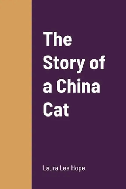 The Story of a China Cat by Laura Lee Hope