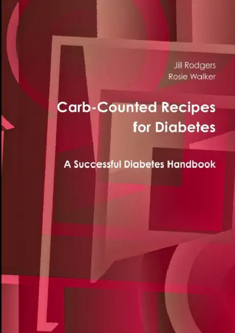 Carb-Counted Recipes for Diabetes by Rosie Walker, Jill Rodgers