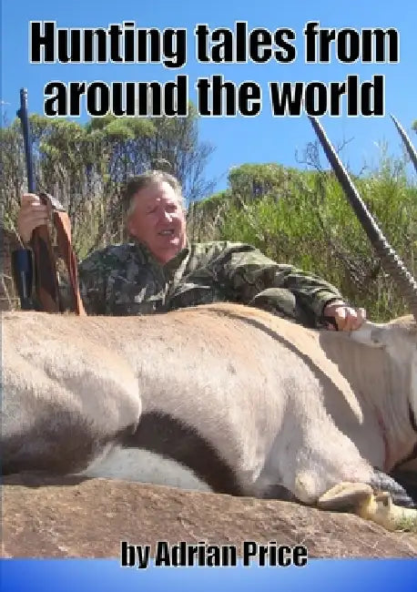 Hunting Tales from Around the World by Adrian Price