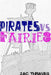 Pirates Vs Fairies paperback edition by Zac Thraves