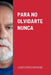 Para No Olvidarte Nunca by Jesús Pérez Romero