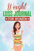 Weight Loss Journal for Women: Useful Fitness and Nutrition Journal with 13-Week Written Path Food and Exercise Journal by Mondo Nutrizionale