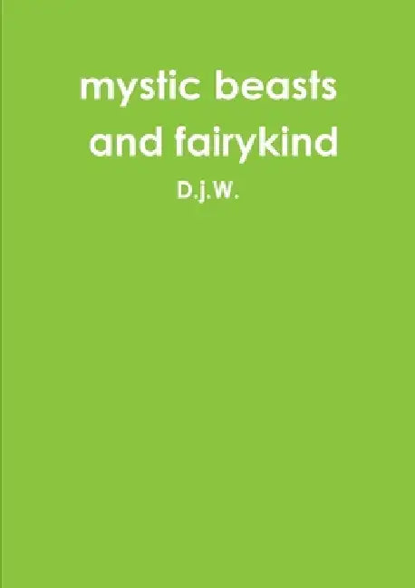 mystic beasts by D J W