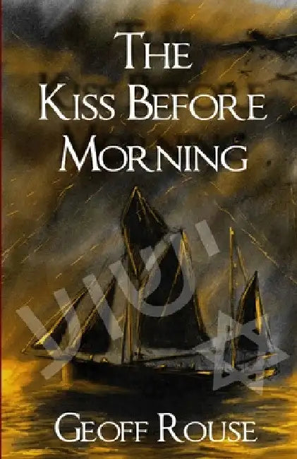 The Kiss Before Morning by Geoff Rouse