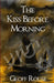 The Kiss Before Morning by Geoff Rouse