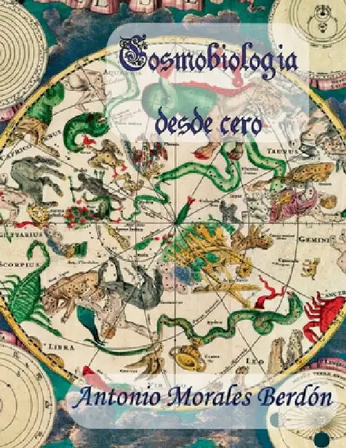 Cosmobiología desde cero by Antonio Morales Berdón