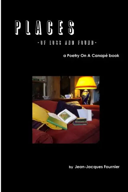 Places - of loss and found - by Jean-Jacques Fournier