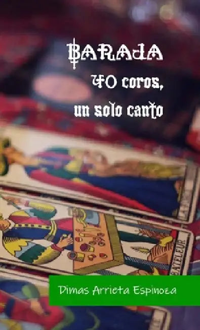BARAJA, 40 coros, un solo canto by Dimas Arrieta, Ricard Teixidó, Creatius Se7