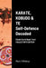 KARATE, KOBUDO & TE, Self Defence Decoded (Book One & Book Two) COLLECTOR'S EDITION by Mark D. Bishop