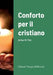 Conforto per il cristiano by Arthur W. Pink