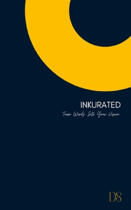 Inkurated: Turn Words Into Your Vision by Danish Sayanee