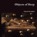 Objects of Sleep by Patrick Hourihan