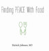 Finding PEACE With Food by Michele Johnson
