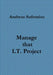 Manage that I.T. Project by Andreas Sofroniou