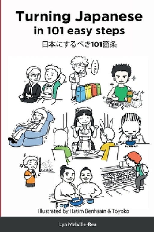Turning Japanese in 101 easy steps by Lyn Melville-Rea