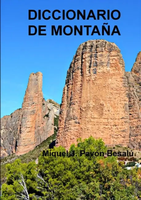 Diccionario de montaña by Miquel J. Pavón Besalú