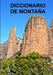 Diccionario de montaña by Miquel J. Pavón Besalú