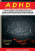 ADHD: A Practical Parental & Educator Multimodal Guide to Helping Children with ADHD Break Through Barriers and Develop Ability to Regulate their Beha by Marvin Valerie Georgia