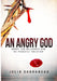 An Angry God: Angry for millennia with no peaceful solutions by Julio Carrancho