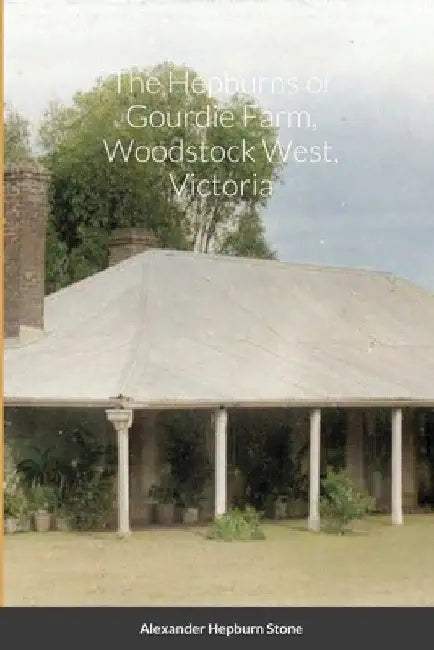 The Hepburns at Gourdie Farm Woodstock West, Victoria by Alexander Hepburn Stone