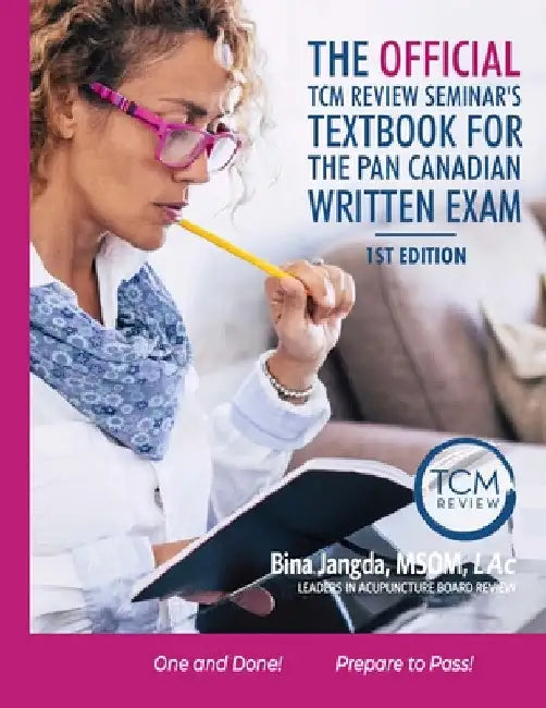 The Official TCM Review Seminar's Textbook for the Pan Canadian Written Exam by Msom Lac Jangda