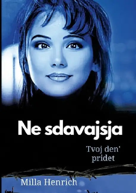 Ne sdavajsja: Tvoj den' pridet by Milla Henrich