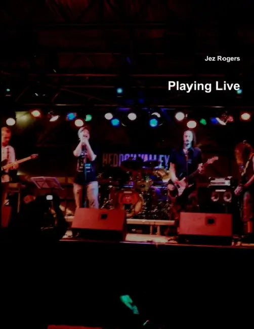 Playing Live by Jez Rogers