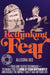 Rethinking Fear by Allegra Gee