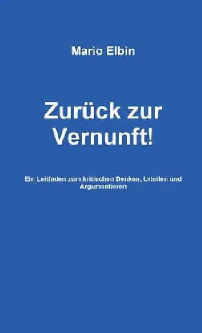 Zurück zur Vernunft by Mario Elbin