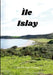 Ìle - Islay: Advanced Gaelic Course by Ann Desseyn-Cooper