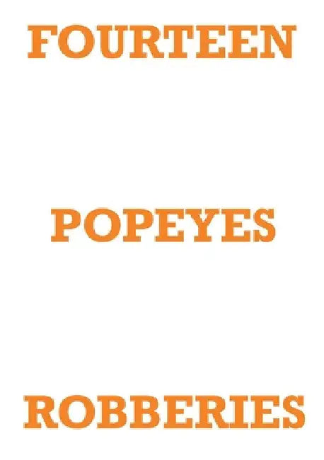 Fourteen Popeyes Robberies by Mark Staniforth