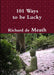 101 Ways to Be Lucky by Richard De Meath