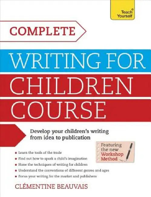 Complete Writing For Children Course by CL Mentine Beauvais