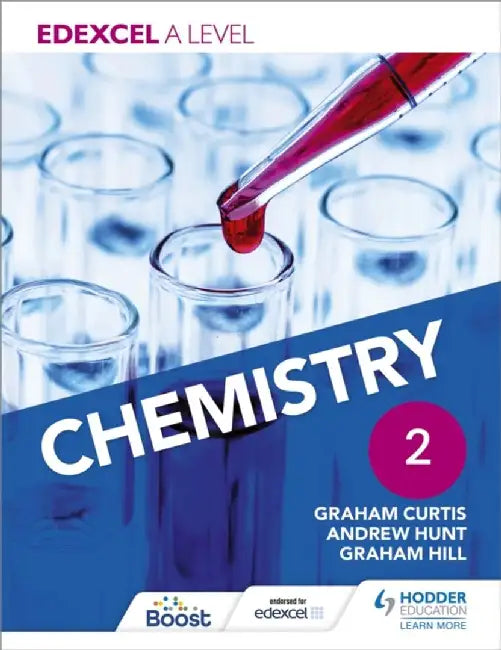 Edexcel a Level Chemistry Studentbook 2 by Graham Curtis