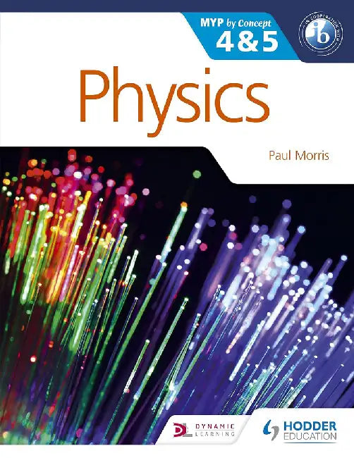 Physics for the Ib Myp 4 & 5: By Concept by Paul Morris