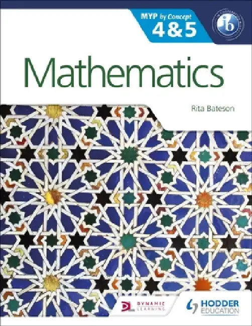 Mathematics for the Ib Myp 4 & 5: By Concept: By Concept by Rita Bateson