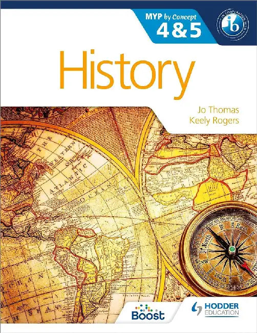 History for the Ib Myp 4 & 5: By Concept by Jo Thomas