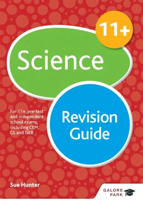 11+ Science Revision Guide by Sue Hunter