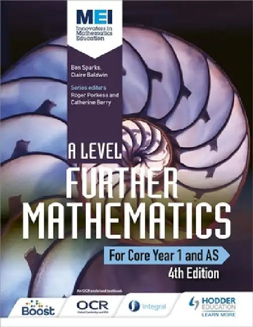 MEI A Level Further Mathematics Core Year 1 (AS) 4th Edition by Ben Sparks