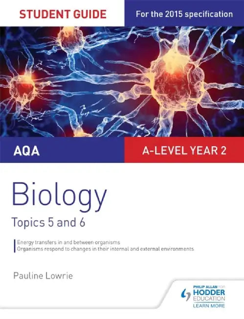 AQA AS/A-level Year 2 Biology Student Guide: Topics 5 and 6 by Pauline Lowrie