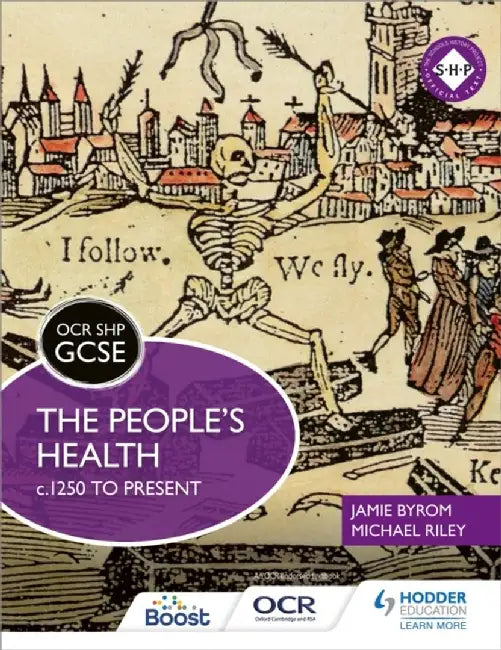 OCR GCSE History Shp: The People's Health C.1250 to Presentthe People's Health C.1250 to Present by Michael Riley