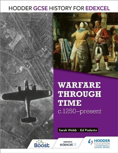 Hodder GCSE History for Edexcel: Warfare Through Time, C1250-Present by Sarah Webb