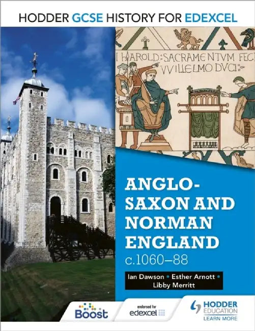 Hodder GCSE History for Edexcel: Anglo-Saxon and Norman England, C1060-88 by Esther Arnott