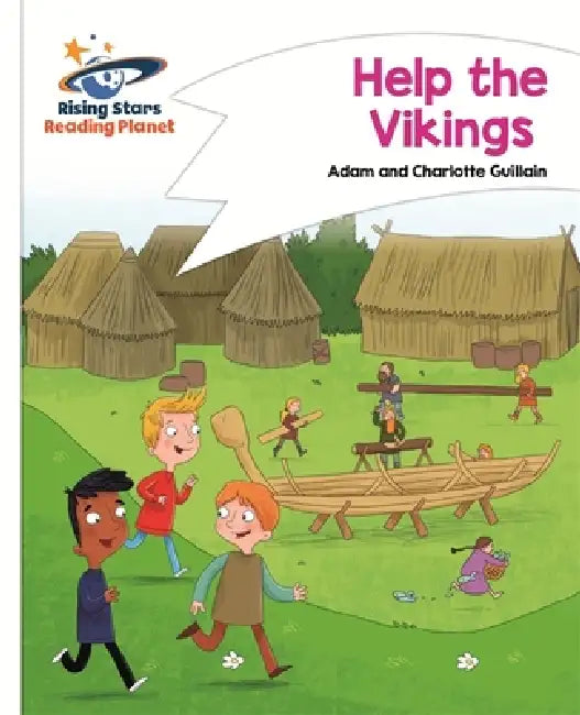 Reading Planet - Help the Vikings - White: Comet Street Kids by Adam Guillain
